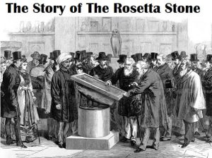 The Story of The Rosetta Stone. Who deciphered hieroglyphics?