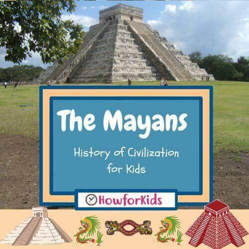 The Mayans for Kids