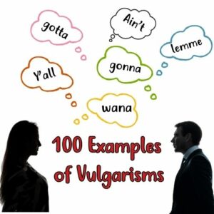 100 Examples of Vulgarisms