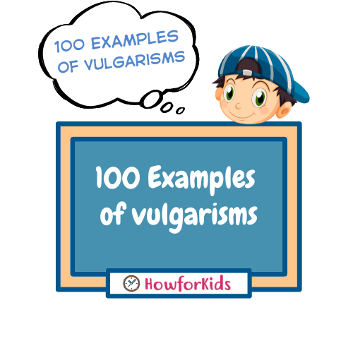 100 Examples of Vulgarisms